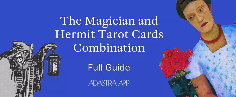 The Magician & The Hermit Tarot Card Combination