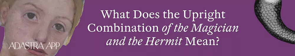 The Magician & The Hermit Tarot Cards Together
