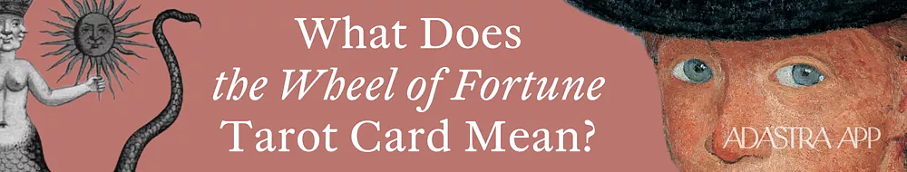 The Magician & The Wheel of Fortune Interpretation