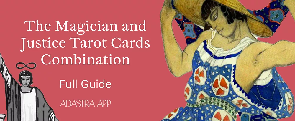 The Magician & The Justice Tarot Card Combination
