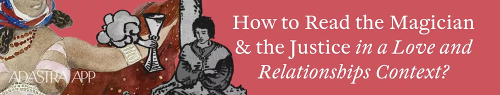 Combination The Magician & The Justice Tarot Cards