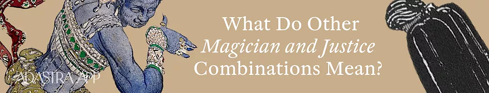 Justice and magician combination