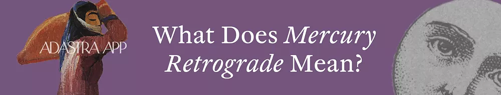 mercury retrograde meaning astrology