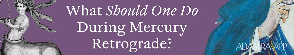 mercury in retrograde horoscope