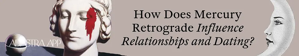 mercury retrograde effects on relationships