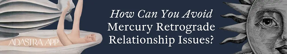 ending a relationship during mercury retrograde