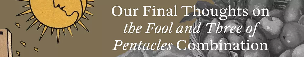 Three of Pentacles and Fool Combination