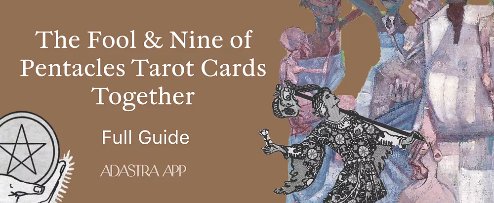 Fool & Nine of Pentacles Tarot Card Combination