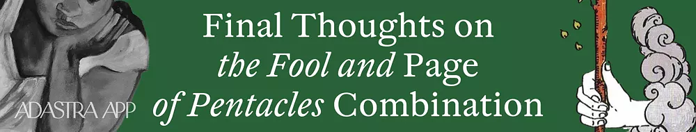 Page of Pentacles and Fool Combination