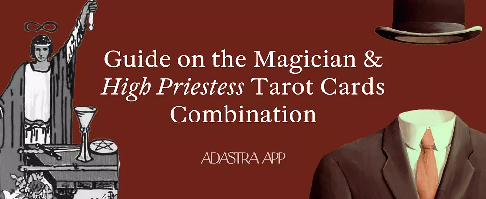 The Magician & The High Priestess Tarot Card Combination