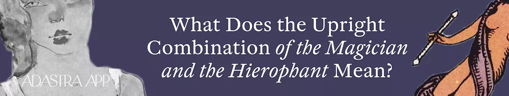 The Magician & The Hierophant Tarot Cards Together