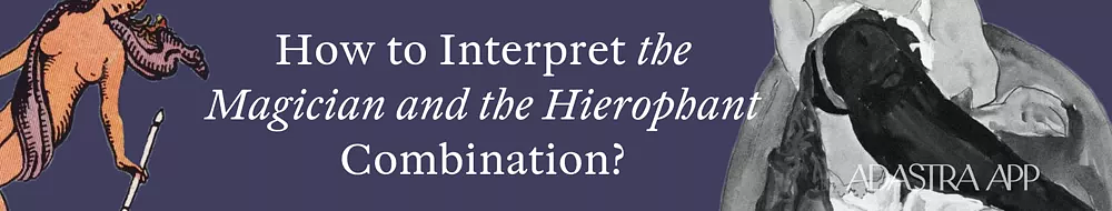 The Magician & The Hierophant Combination
