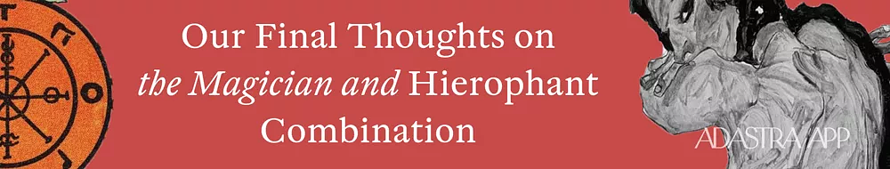 The Magician & The Hierophant Tarot Card Combination and Meaning