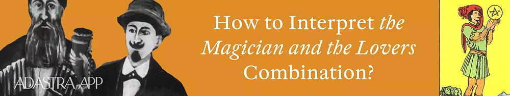 Together The Magician & The Lovers Tarot Cards