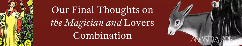The Magician & The Lovers Combination