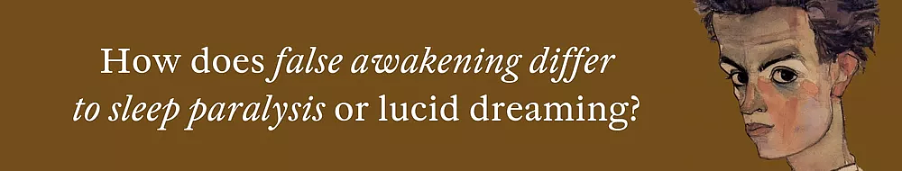 False Awakening Causes