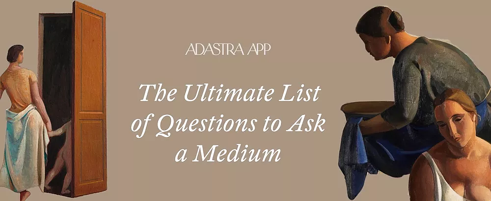 what questions to ask a medium