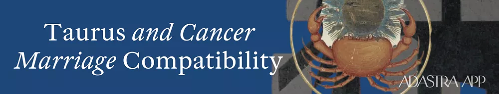 taurus and cancer zodiac compatibility