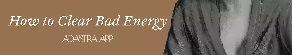 how to get rid of negative energy around you