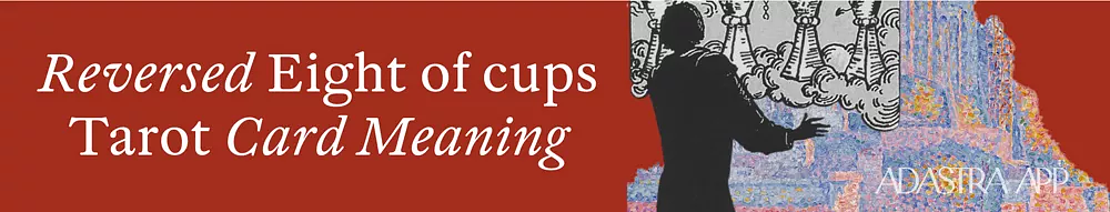 the eight of cups tarot card meaning