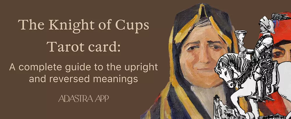 what does the knight of cups tarot card mean