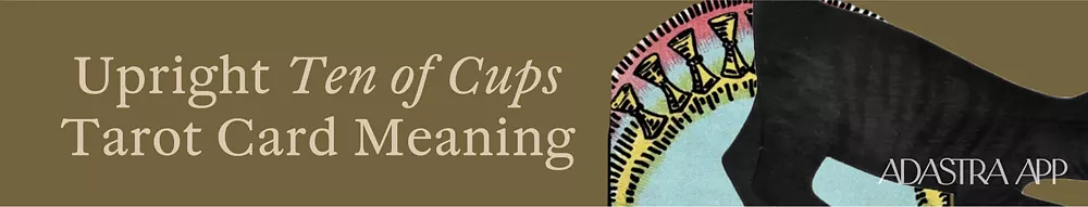 the ten of cups tarot card meaning