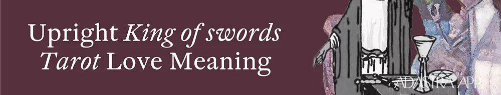 the meaning of the king of swords tarot card