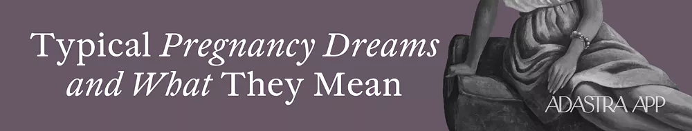 what do your dreams mean when your pregnant