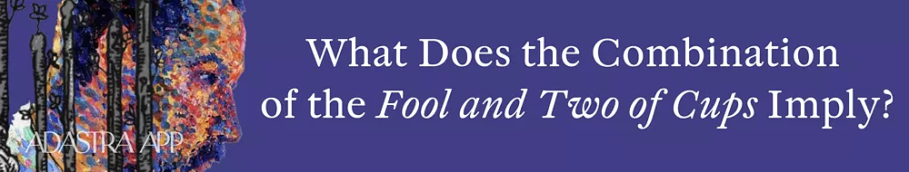 meanings of the two of cups and fool cards