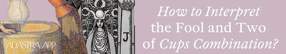 tarot combinations fool with two of cups