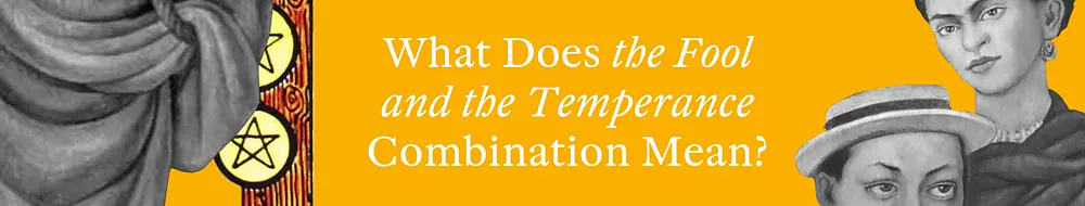 the fool & the temperance combination