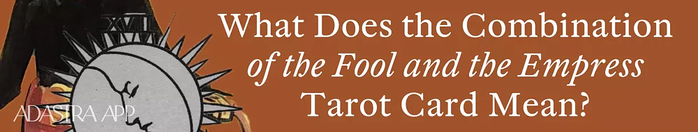 Fool and The Empress: Symbolism and Interpretation