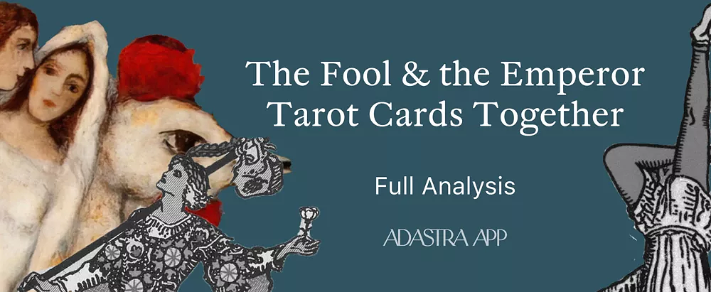 Fool & The Emperor Tarot Card Combination