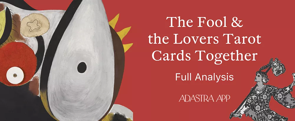 Fool & The Lovers Tarot Card Combination