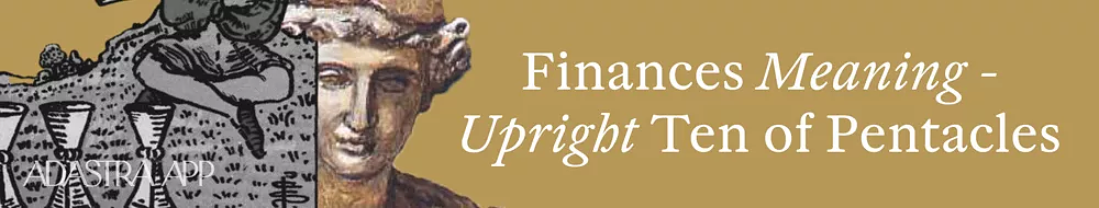 Ten of Pentacles upright meaning