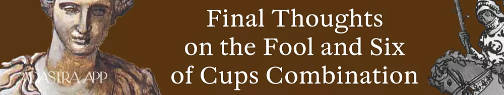 Six of Cups and Fool Combination