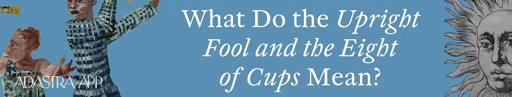 Fool And Eight of Cups Tarot Cards Together