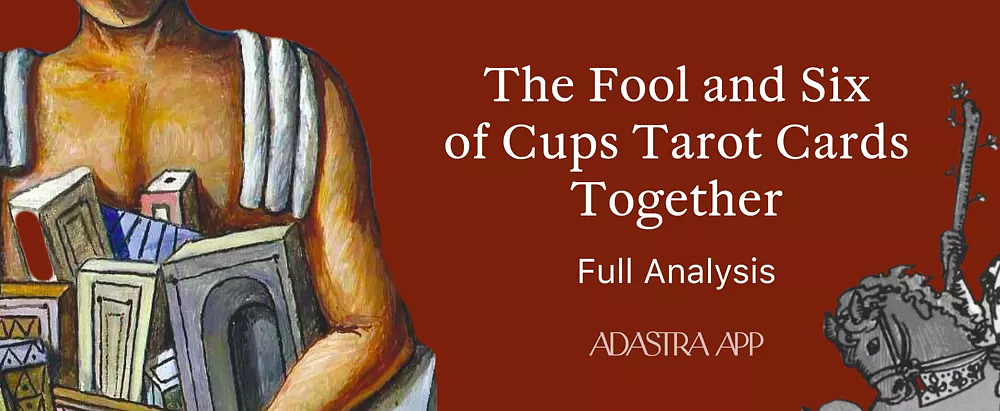 Fool & Six of Cups Tarot Card Combination