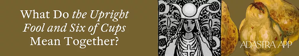 Fool And Six of Cups Tarot Cards Together