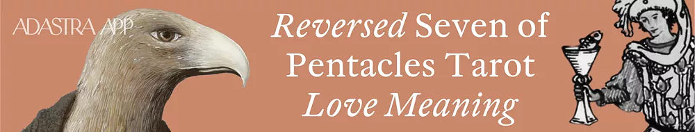 Seven of Pentacles reversed meaning