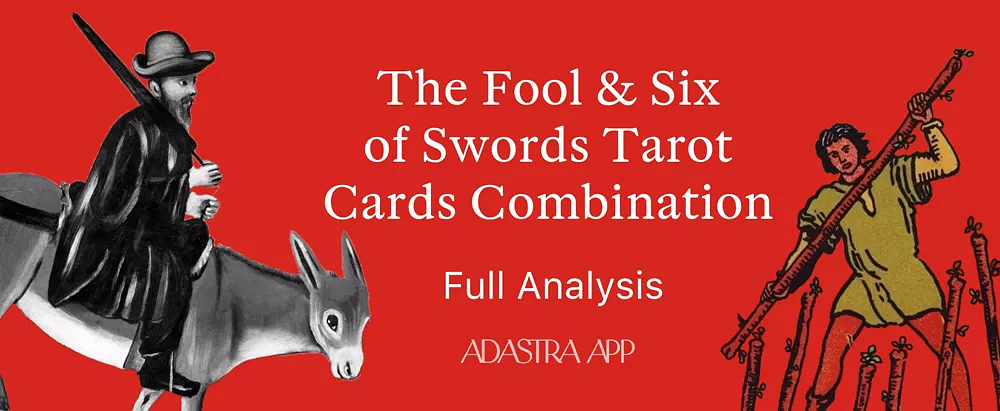 Fool & six of Swords Tarot Card Combination