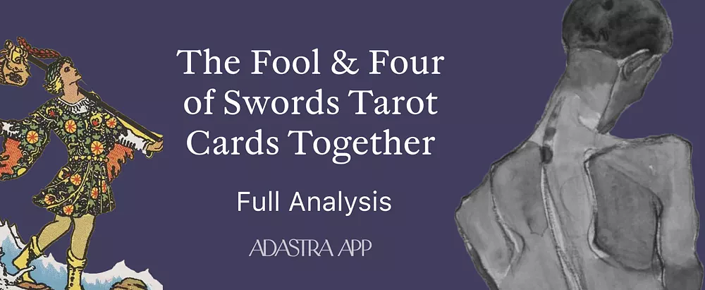 Fool & four of Swords Tarot Card Combination