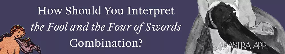 four of Swords and Fool Combination