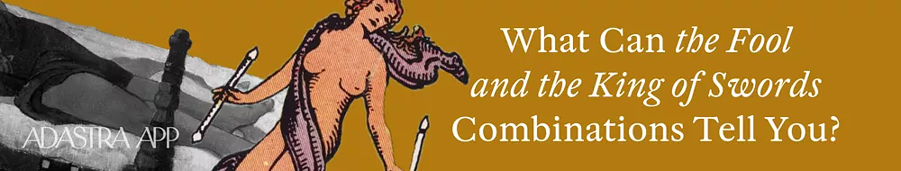 Combination King of Swords and Fool Tarot Cards