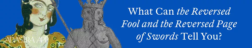 Fool & Page of Swords Tarot Card Combination and Meaning