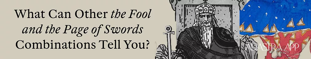 Combination Page of Swords and Fool Tarot Cards
